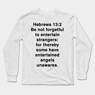 Hebrews 13:2  King James Version (KJV) Bible Verse Typography Long Sleeve T-Shirt